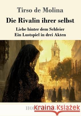 Die Rivalin ihrer selbst Molina, Tirso de 9783743752016 Hofenberg - książka