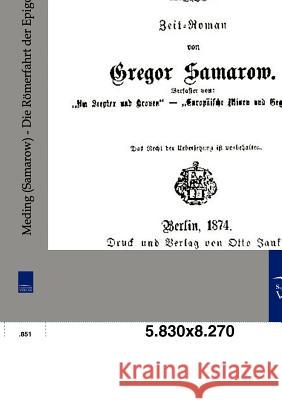 Die Römerfahrt der Epigonen Meding, Oskar 9783861957980 Salzwasser-Verlag - książka