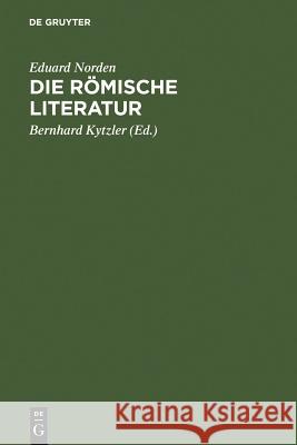 Die römische Literatur Norden, Eduard 9783519072492 Walter de Gruyter - książka