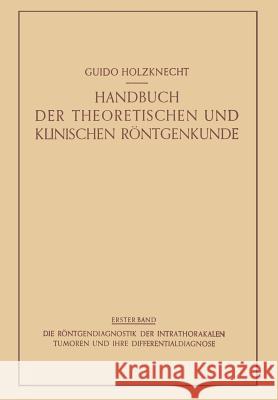 Die Röntgendiagnostik Der Intrathorakalen Tumoren Und Ihre Differentialdiagnose Lenk, Robert 9783709196144 Springer - książka