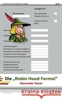 Die Robin Hood Formel Alexander Sauer 9783991079699 Novum Pocket - książka