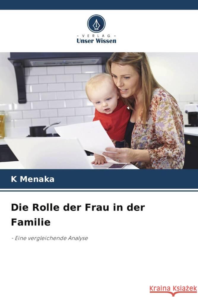 Die Rolle der Frau in der Familie K. Menaka 9786208067236 Verlag Unser Wissen - książka