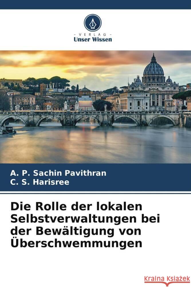 Die Rolle der lokalen Selbstverwaltungen bei der Bewältigung von Überschwemmungen Sachin Pavithran, A. P., Harisree, C. S. 9786205431290 Verlag Unser Wissen - książka