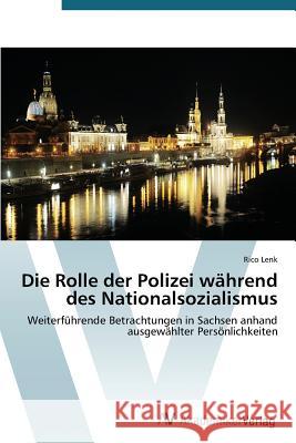 Die Rolle der Polizei während des Nationalsozialismus Lenk Rico 9783639786798 AV Akademikerverlag - książka