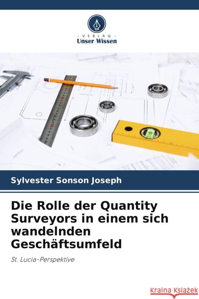 Die Rolle der Quantity Surveyors in einem sich wandelnden Gesch?ftsumfeld Sylvester Sonso 9786207976089 Verlag Unser Wissen - książka