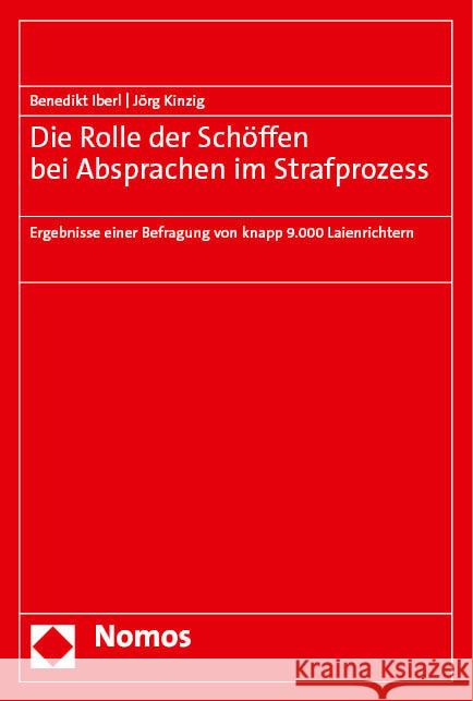 Die Rolle der Schöffen bei Absprachen im Strafprozess Iberl, Benedikt, Kinzig, Jörg 9783756006328 Nomos - książka