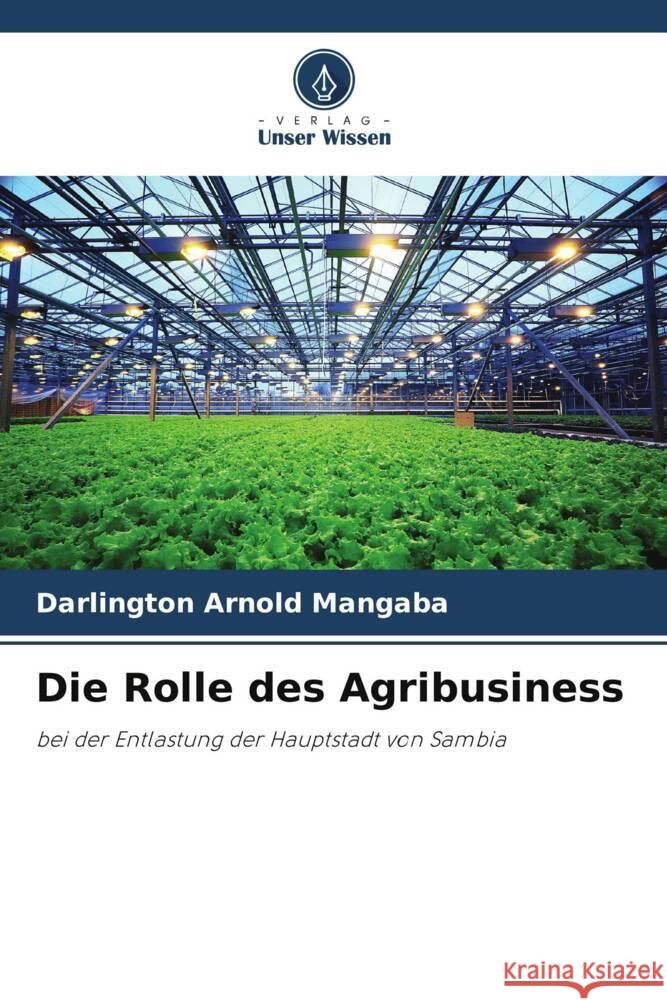 Die Rolle des Agribusiness Mangaba, Darlington Arnold 9786205193600 Verlag Unser Wissen - książka