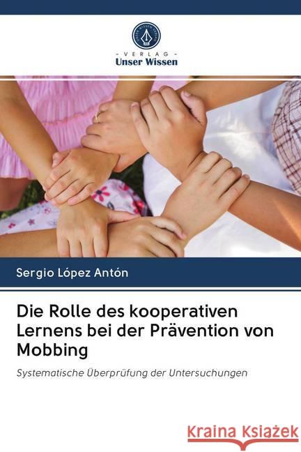 Die Rolle des kooperativen Lernens bei der Prävention von Mobbing López Antón, Sergio 9786202651301 Wydawnictwo Bezkresy Wiedzy - książka