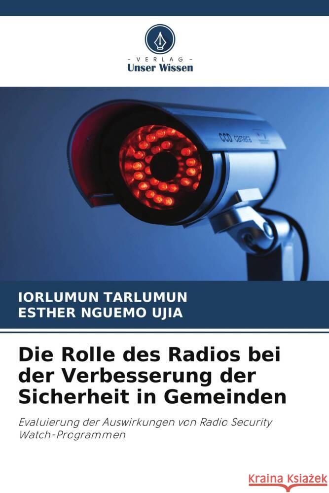 Die Rolle des Radios bei der Verbesserung der Sicherheit in Gemeinden Iorlumun Tarlumun Esther Nguem 9786208382247 Verlag Unser Wissen - książka