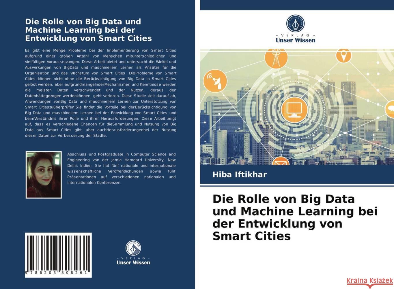 Die Rolle von Big Data und Machine Learning bei der Entwicklung von Smart Cities Iftikhar, Hiba 9786203808261 Verlag Unser Wissen - książka