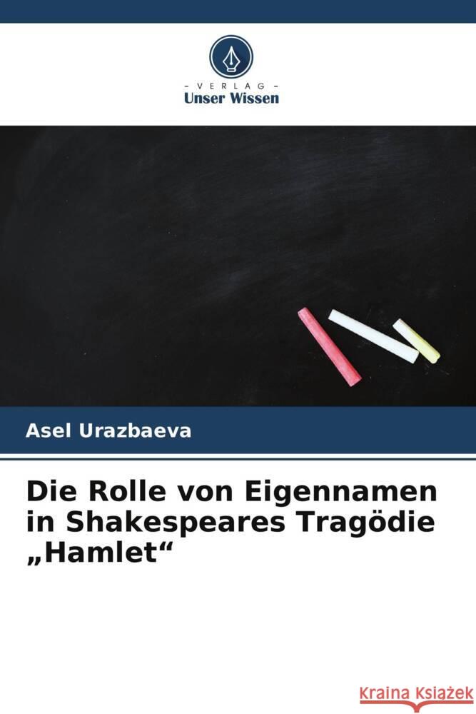 Die Rolle von Eigennamen in Shakespeares Tragödie 