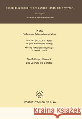 Die Rollenproblematik Des Lehrers ALS Berater Heller, Kurt A. 9783531031606 Vs Verlag Fur Sozialwissenschaften - książka
