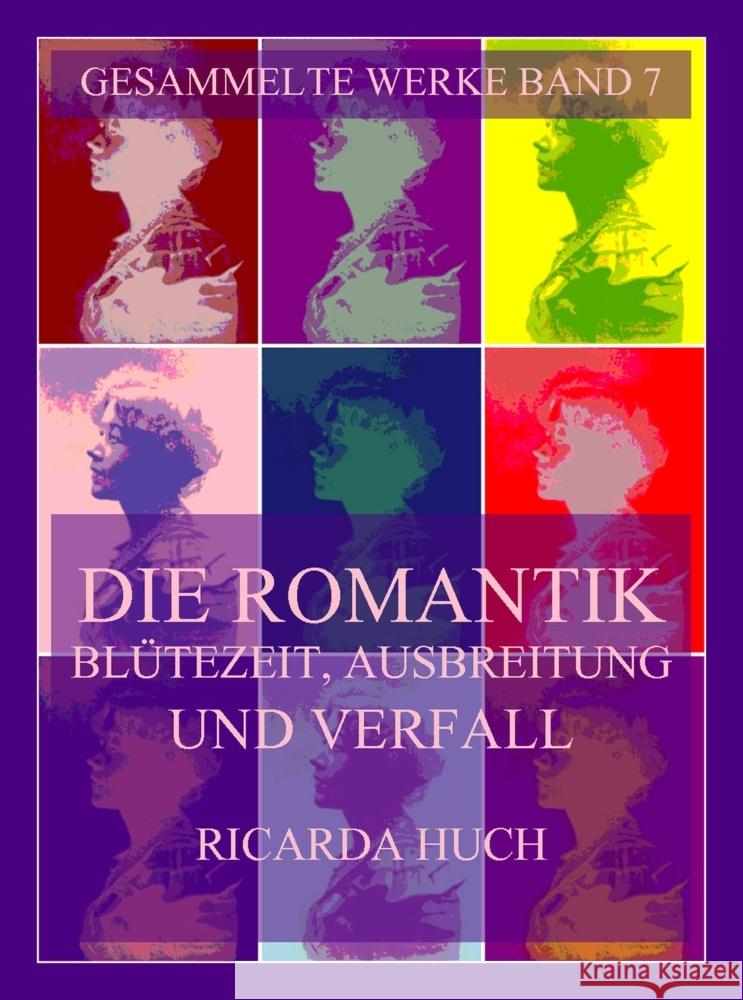 Die Romantik - Blütezeit, Ausbreitung und Verfall Huch, Ricarda 9783988688385 Jazzybee Verlag - książka