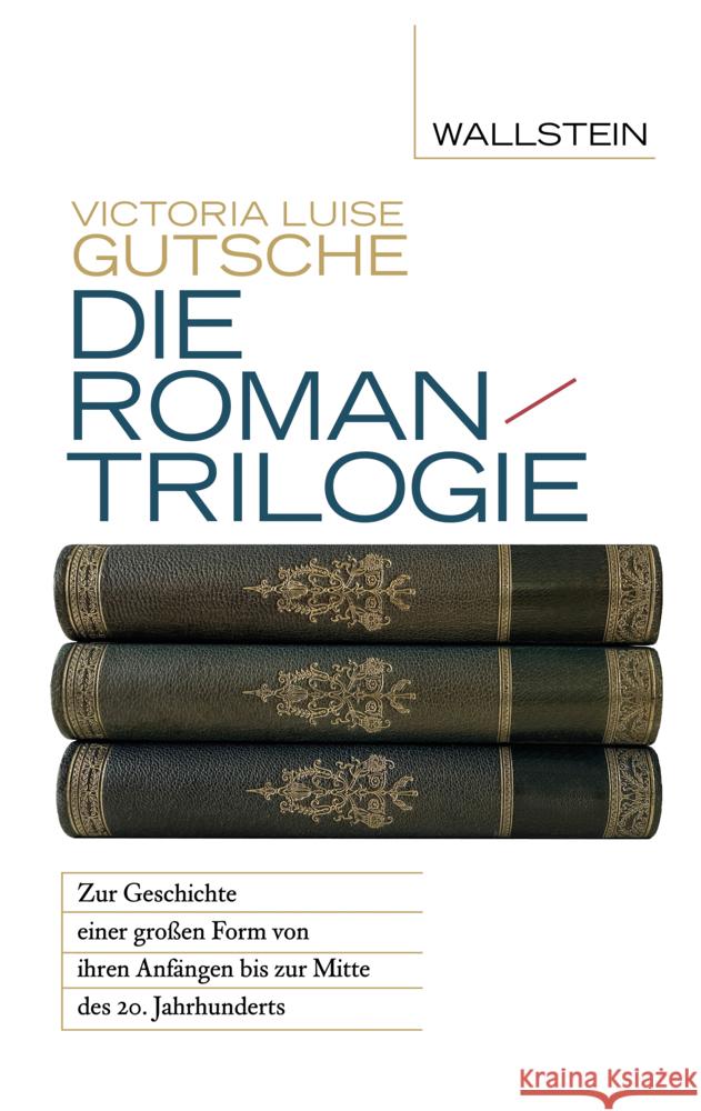 Die Romantrilogie Gutsche, Victoria Luise 9783835351936 Wallstein - książka