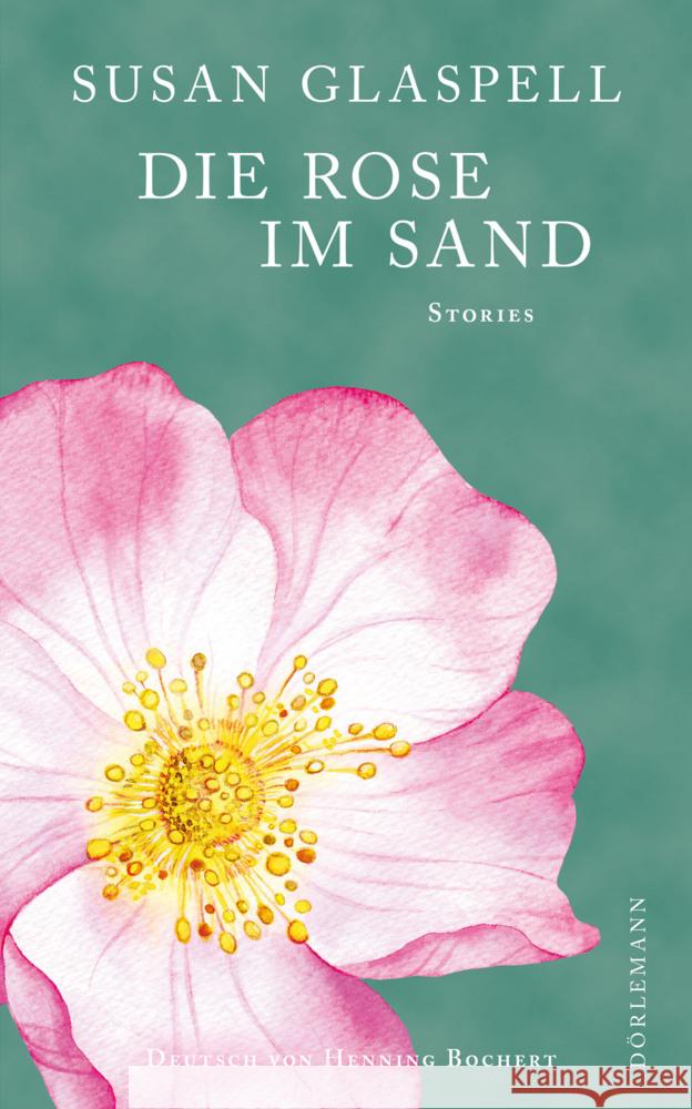 Die Rose im Sand Glaspell, Susan 9783038201342 Dörlemann - książka