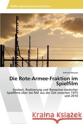 Die Rote-Armee-Fraktion im Spielfilm Kreuzer Jemina 9783639875027 AV Akademikerverlag - książka