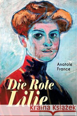 Die Rote Lilie Anatole France, Franziska Zu Reventlow 9788026886631 e-artnow - książka