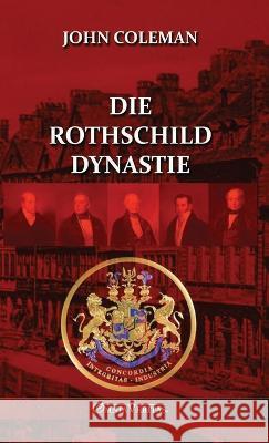 Die Rothschild-Dynastie John Coleman 9781805400806 Omnia Veritas Ltd - książka