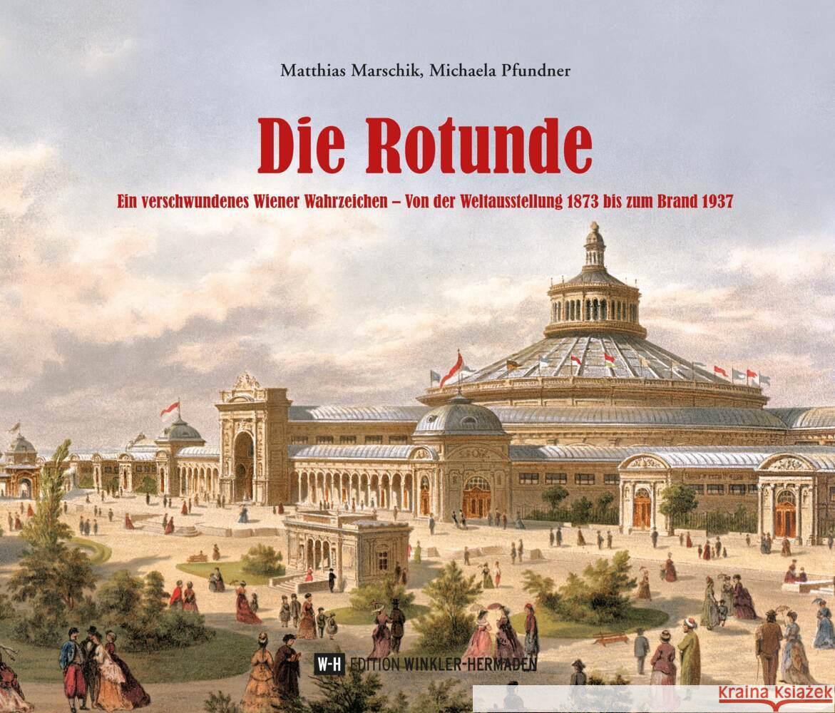 Die Rotunde Marschik, Matthias, Pfundner, Michaela 9783950493740 Edition Winkler-Hermaden - książka