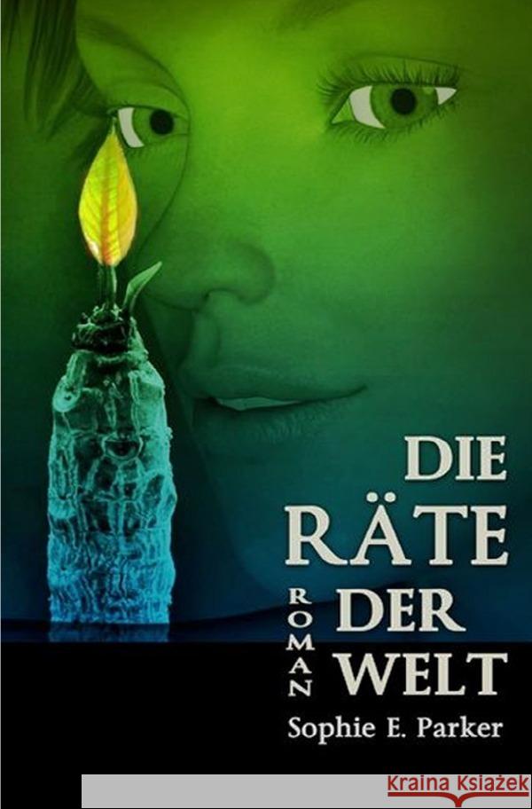 Die Räte der Welt Parker, Sophie E. 9783757508463 epubli - książka