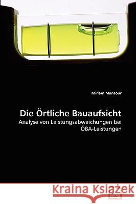 Die Örtliche Bauaufsicht Mansour, Miriam 9783639263787 VDM Verlag - książka