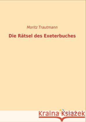 Die Rätsel des Exeterbuches Trautmann, Moritz 9783956970580 Literaricon - książka