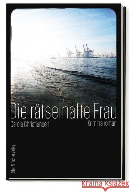 Die rätselhafte Frau : Kriminalroman Christiansen, Carola 9783831907397 Ellert & Richter - książka