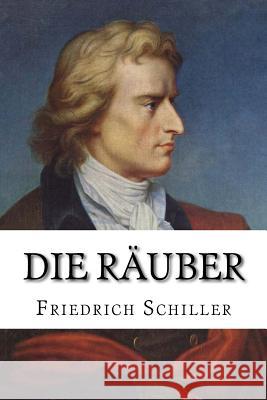 Die Räuber Schiller, Friedrich 9781986882910 Createspace Independent Publishing Platform - książka