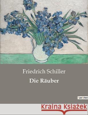 Die Räuber Schiller, Friedrich 9782385085247 Culturea - książka