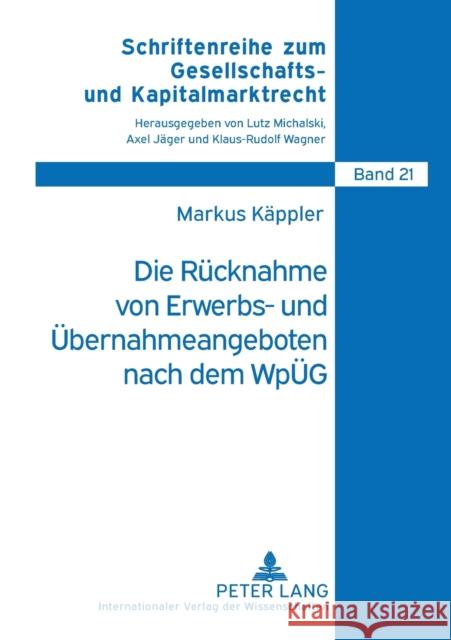 Die Ruecknahme Von Erwerbs- Und Uebernahmeangeboten Nach Dem Wpueg Michalski, Lutz 9783631575987 Lang, Peter, Gmbh, Internationaler Verlag Der - książka