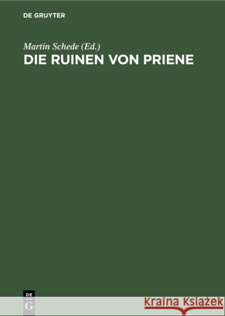 Die Ruinen Von Priene Martin Schede 9783111149615 Walter de Gruyter - książka