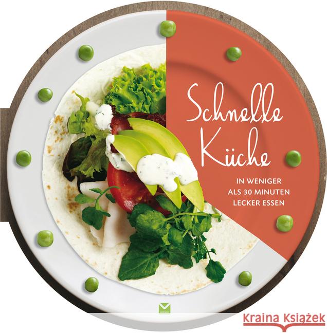 Die runden Bücher: Schnelle Küche - In weniger als 30 Minuten lecker essen  9783868036138 Moewig - książka