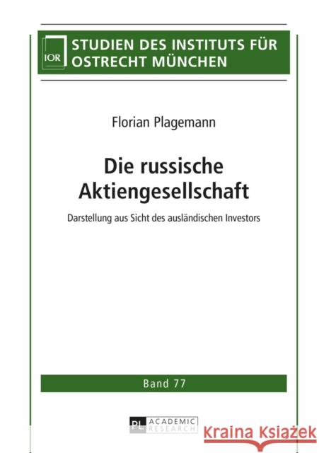 Die Russische Aktiengesellschaft: Darstellung Aus Sicht Des Auslaendischen Investors Institut Für Ostrecht München 9783631656310 Peter Lang Gmbh, Internationaler Verlag Der W - książka