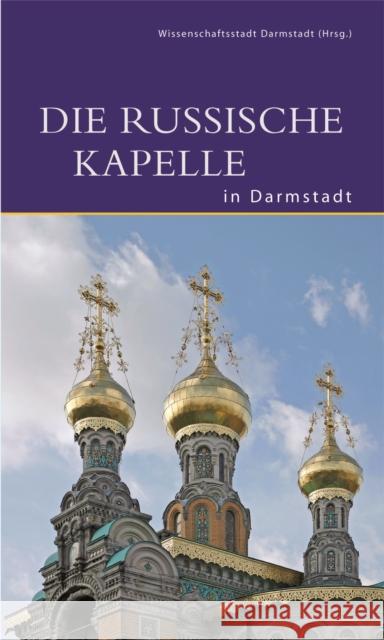 Die Russische Kapelle in Darmstadt  9783422020672 Deutscher Kunstverlag - książka