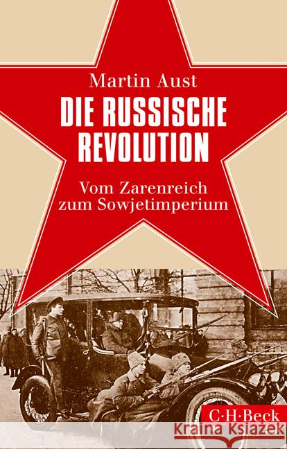 Die Russische Revolution : Vom Zarenreich zum Sowjetimperium Aust, Martin 9783406707520 Beck - książka