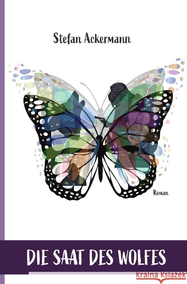 Die Saat des Wolfes Ackermann, Stefan 9783819037122 epubli - książka