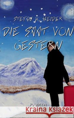 Die Saat von gestern Stefan K. Heider 9783756886715 Bod - Books on Demand - książka