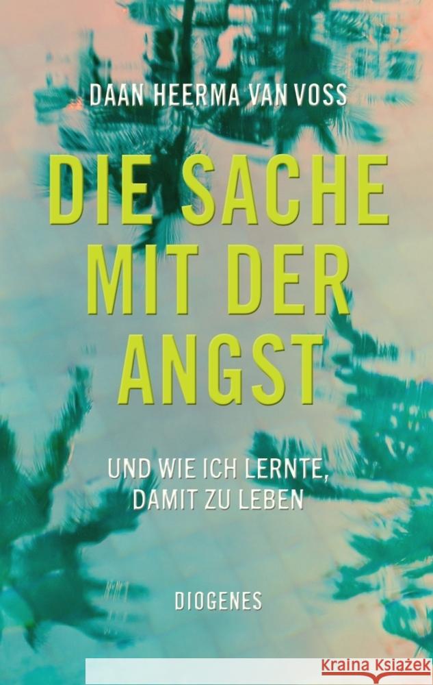 Die Sache mit der Angst Heerma van Voss, Daan 9783257072303 Diogenes - książka