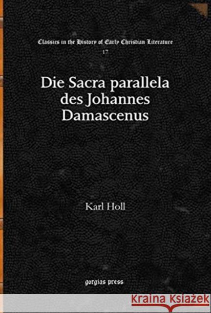 Die Sacra parallela des Johannes Damascenus Karl Holl 9781617192739 Gorgias Press - książka