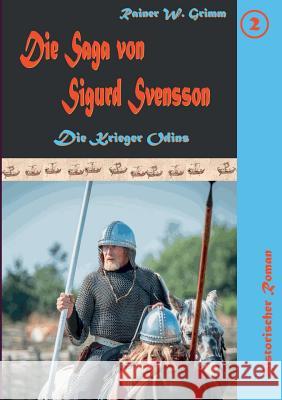 Die Saga von Sigurd Svensson II: Die Krieger Odins Grimm, Rainer W. 9783738632026 Books on Demand - książka