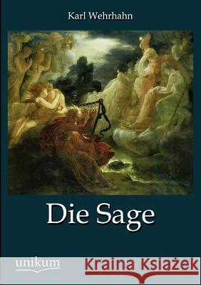 Die Sage Wehrhan, Karl 9783845724966 UNIKUM - książka