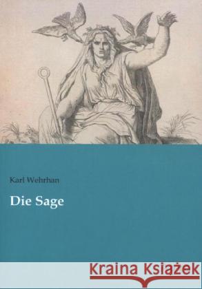 Die Sage Wehrhan, Karl 9783956221095 Auxo-Verlag - książka