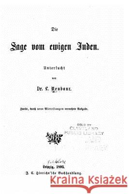 Die Sage vom ewigen Juden Neubaur, L. 9781522955719 Createspace Independent Publishing Platform - książka