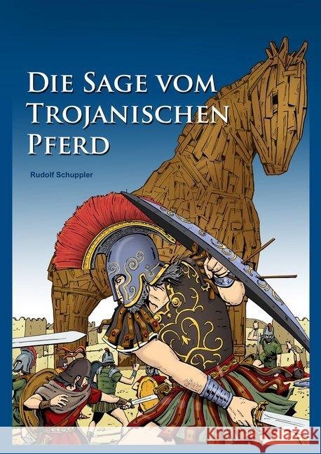 Die Sage vom Trojanischen Pferd Schuppler, Rudolf 9783990242322 Kral, Berndorf - książka