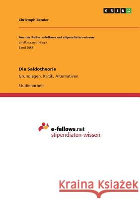 Die Saldotheorie: Grundlagen, Kritik, Alternativen Bender, Christoph 9783668274754 Grin Verlag - książka