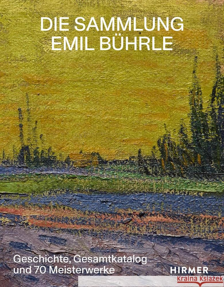 Die Sammlung Emil Bührle Gloor, Lukas 9783777437026 Hirmer - książka