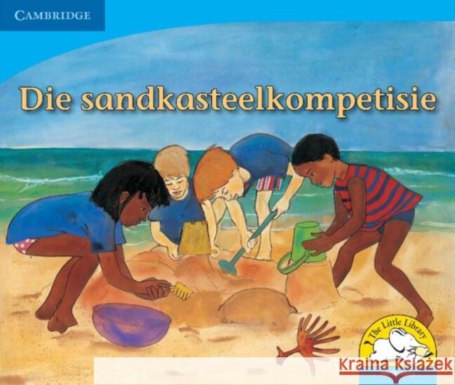 Die sandkasteelkompetisie (Afrikaans) Kerry Saadien-Raad   9780521723251 Cambridge University Press - książka