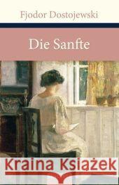 Die Sanfte : Eine fantastische Erzählung Dostojewskij, Fjodor M. Eliasberg, Alexander  9783866475014 Anaconda - książka