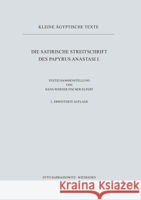 Die Satirische Streitschrift Des Papyrus Anastasi I Fischer-Elfert, Hans W. 9783447032377 Harrassowitz - książka