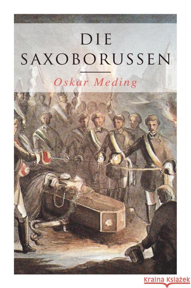 Die Saxoborussen: Historischer Roman Meding, Oskar 9788027260065 Musaicum Books - książka